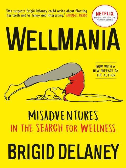 Title details for Wellmania by Brigid Delaney - Wait list